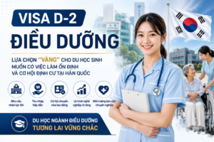 Visa D-2 Điều dưỡng Hàn Quốc - Du học ngành Điều dưỡng với cơ hội học tập, việc làm và phát triển nghề nghiệp tại Hàn Quốc.