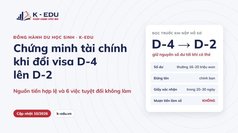 Chứng minh tài chính khi đổi visa D-4 lên D-2: nguồn tiền hợp lệ và 6 việc tuyệt đối không làm