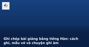 Sinh viên quốc tế ghi chép bài giảng tiếng Hàn trong giảng đường đại học