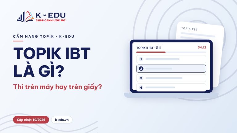 TOPIK IBT là gì: thi trên máy hay thi trên giấy – K-Edu